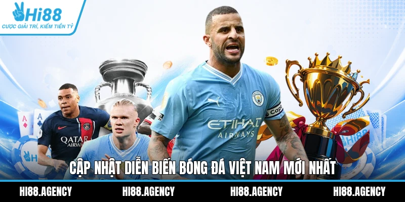 Cập nhật diễn biến bóng đá Việt Nam mới nhất