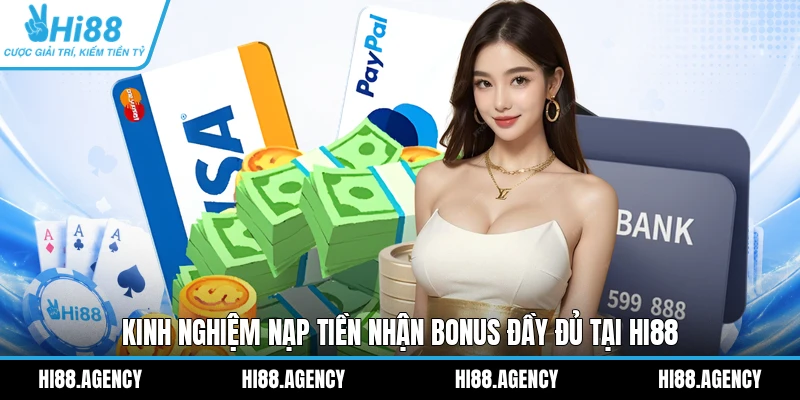 Kinh nghiệm nạp tiền nhận bonus đầy đủ tại HI88