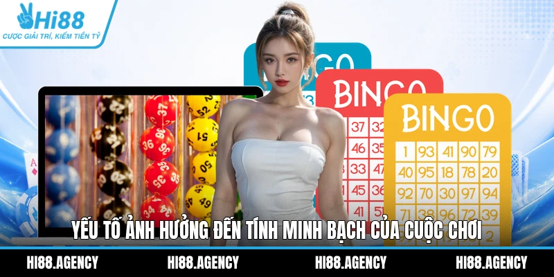 Yếu tố ảnh hưởng đến tính minh bạch của cuộc chơi